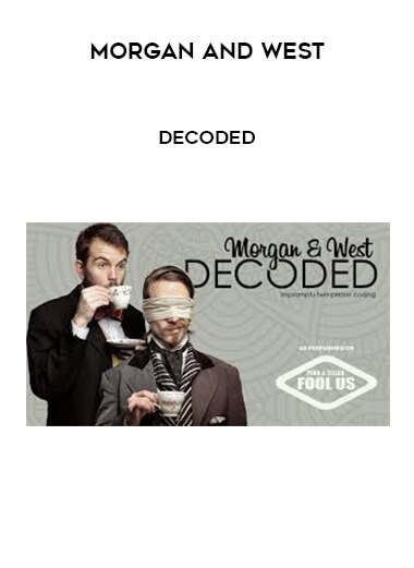Morgan and West - Decoded courses available download now.