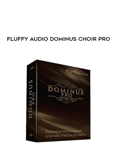 Fluffy Audio Dominus Choir Pro courses available download now.