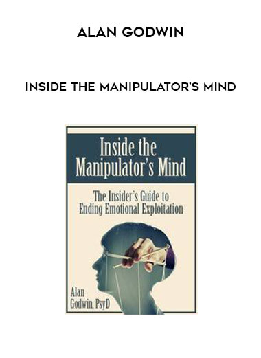 Alan Godwin - Inside the Manipulator’s Mind courses available download now.