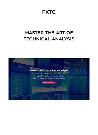 FXTC - Master The Art of Technical Analysis courses available download now.
