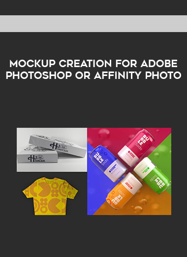 Mockup Creation for Adobe Photoshop or Affinity Photo courses available download now.