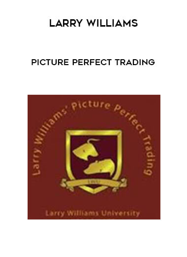 Larry Williams - Picture Perfect Trading courses available download now.