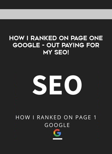 How I Ranked On Page One Google - out Paying For My SEO! courses available download now.