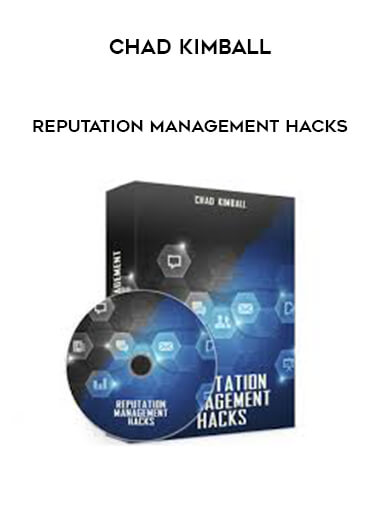 Chad Kimball - Reputation Management Hacks courses available download now.