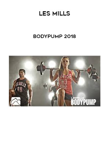 Les Mills - Body Pump 2018 courses available download now.
