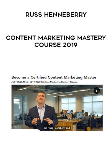 Russ Henneberry - Content Marketing Mastery Course 2019 courses available download now.