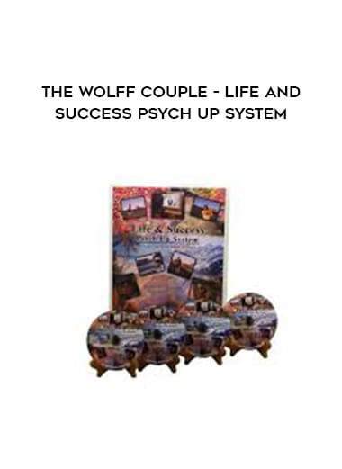 The Wolff Couple - Life and Success Psych Up System courses available download now.