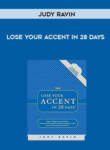 Judy Ravin - Lose Your Accent in 28 Days courses available download now.