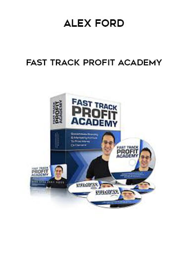 Alex Ford - Fast Track Profit Academy courses available download now.