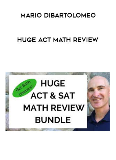 Mario DiBartolomeo - Huge ACT Math Review courses available download now.