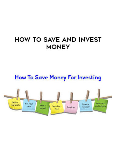How to Save and Invest Money courses available download now.