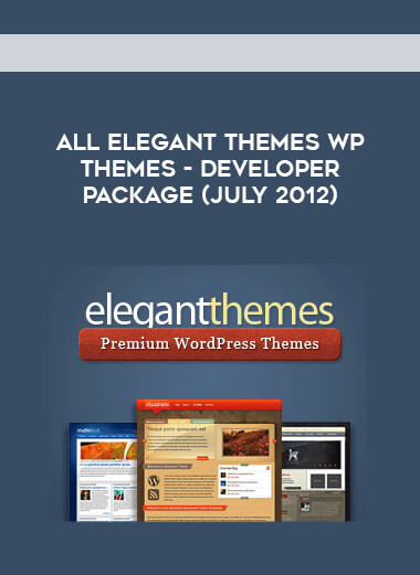 All Elegant Themes WP Themes - Developer Package (July 2012) courses available download now.