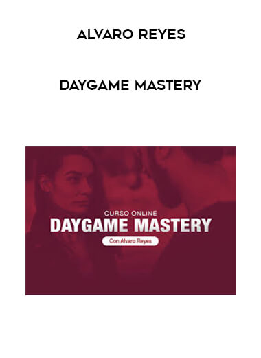 Alvaro Reyes - DayGame Mastery courses available download now.