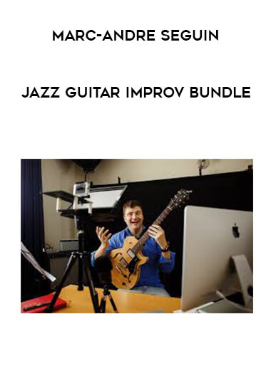 Marc-Andre Seguin - Jazz Guitar Improv Bundle courses available download now.