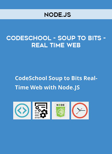 CodeSchool - Soup to Bits - Real Time Web - Node.JS courses available download now.