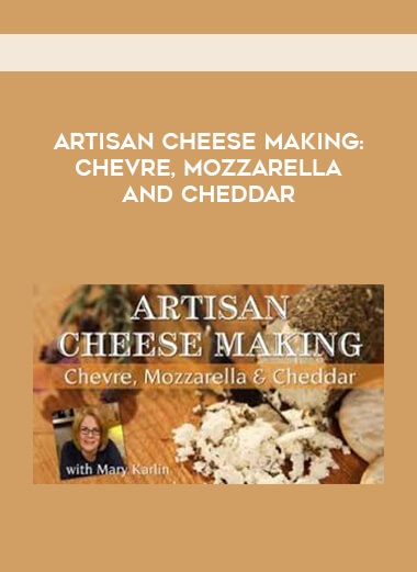 Artisan Cheese Making - Chevre