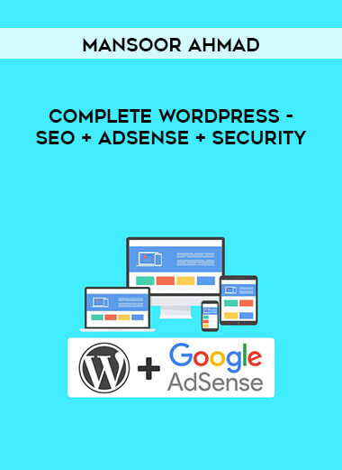 Mansoor Ahmad - Complete WordPress - - SEO + AdSense + Security courses available download now.
