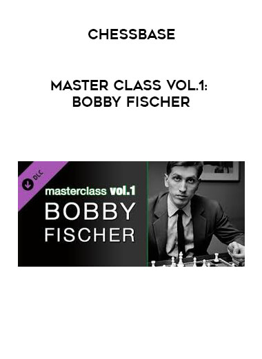 CHESSBASE - Master Class Vol.1: Bobby Fischer courses available download now.