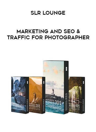 SLR Lounge - Marketing and SEO & Traffic for Photographer courses available download now.