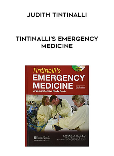 Judith Tintinalli - Tintinalli’s Emergency Medicine courses available download now.