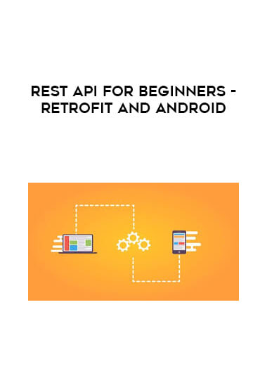 REST API for beginners - Retrofit and Android courses available download now.