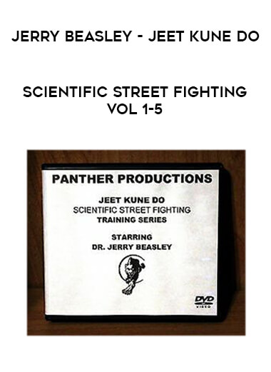 Jerry Beasley - Jeet Kune Do - Scientific Street Fighting Vol 1-5 courses available download now.