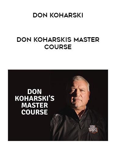 Don Koharski - Don Koharskis Master Course courses available download now.