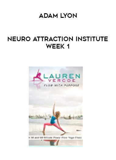 Adam Lyon - Neuro Attraction Institute Week 1 courses available download now.
