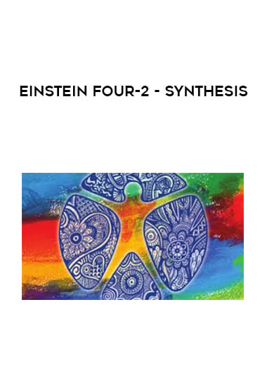 Einstein Four-2 - Synthesis courses available download now.