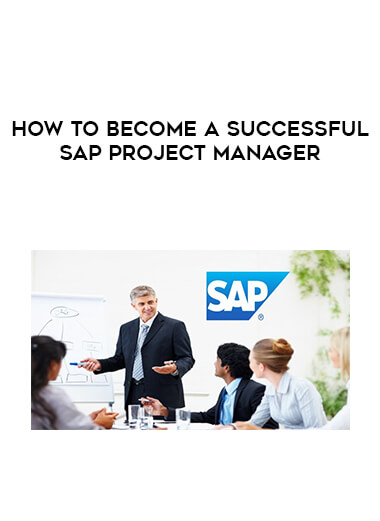 How to become a successful SAP Project Manager courses available download now.