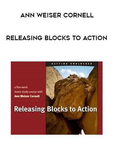Ann Weiser Cornell - Releasing Blocks to Action courses available download now.
