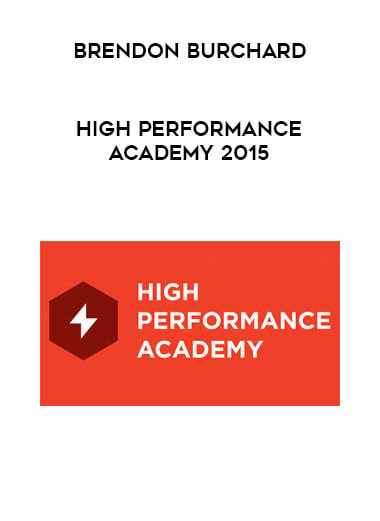 Brendon Burchard - High Performance Academy 2015 courses available download now.