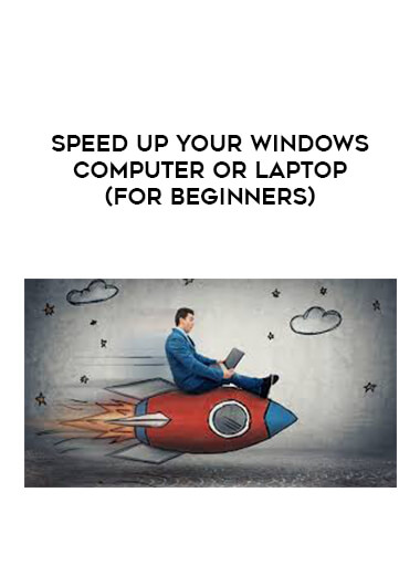 Speed Up Your Windows Computer Or Laptop (For Beginners) courses available download now.