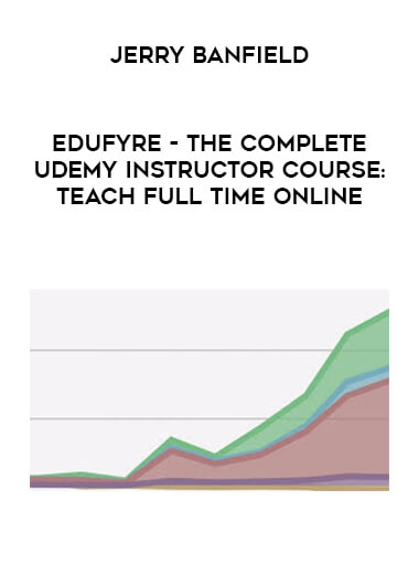 Jerry Banfield - EDUfyre - The Complete Udemy Instructor Course: Teach Full Time Online courses available download now.