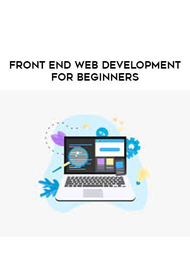 Front End Web Development For Beginners courses available download now.