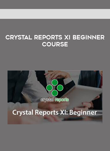 Crystal Reports XI Beginner Course courses available download now.