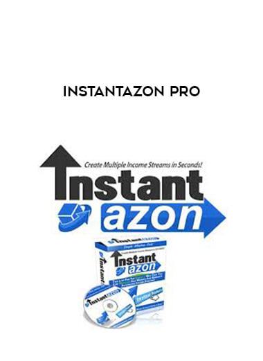 InstantAzon Pro courses available download now.