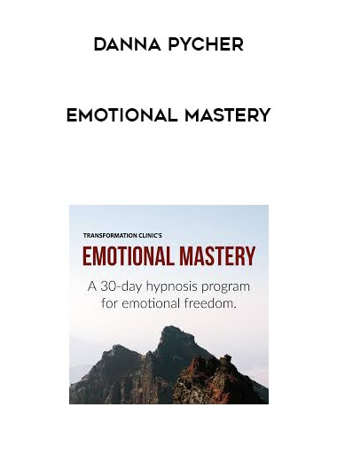 Danna Pycher - Emotional Mastery courses available download now.