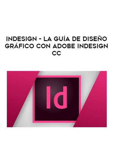 InDesign - La Guía de Diseño Gráfico con Adobe InDesign CC courses available download now.