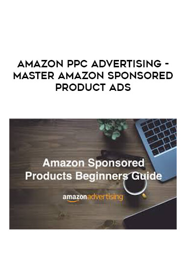 Amazon PPC Advertising - Master Amazon Sponsored Product Ads courses available download now.