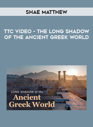 TTC Video - The Long Shadow of the Ancient Greek World courses available download now.