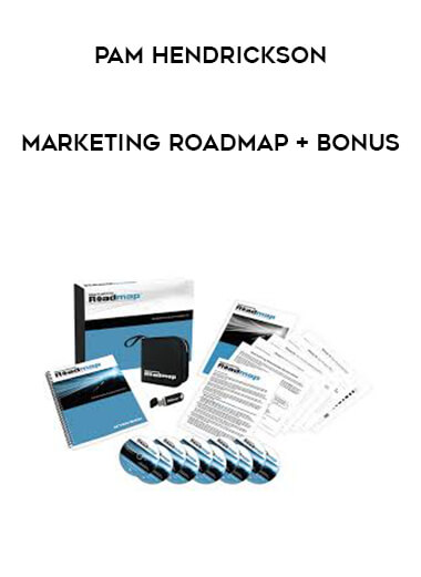 Pam Hendrickson - Marketing Roadmap + Bonus courses available download now.