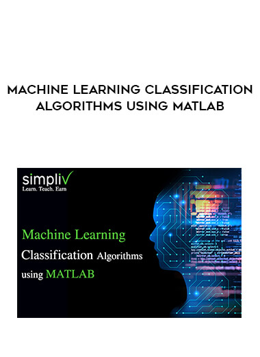 Machine Learning Classification Algorithms using MATLAB courses available download now.