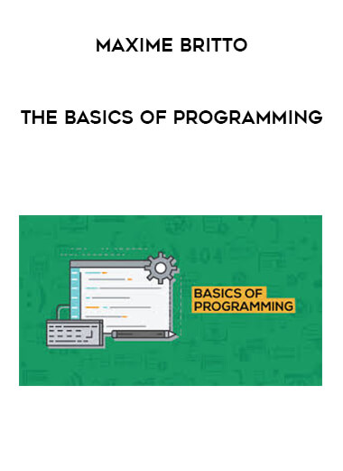 Maxime Britto - The basics of programming courses available download now.