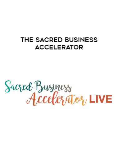 The Sacred Business Accelerator courses available download now.