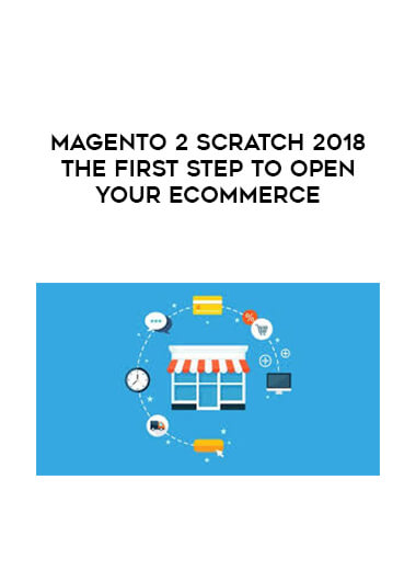 MAGENTO 2 scratch 2018 The First Step to Open Your ecommerce courses available download now.