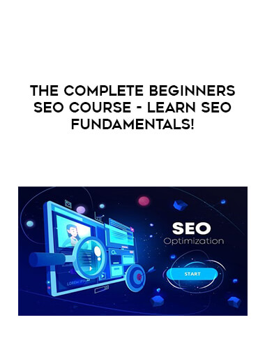 The Complete Beginners SEO Course - Learn SEO Fundamentals! courses available download now.