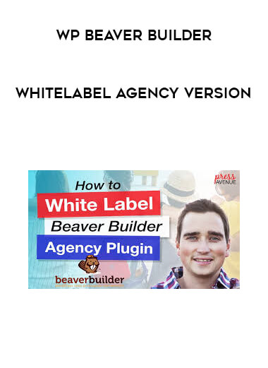 WP Beaver Builder - Whitelabel Agency Version courses available download now.