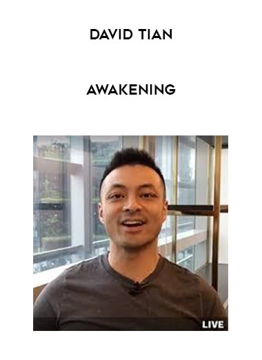 David Tian - Awakening courses available download now.