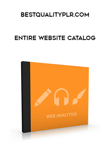 bestqualityplr.com - Entire website catalog courses available download now.